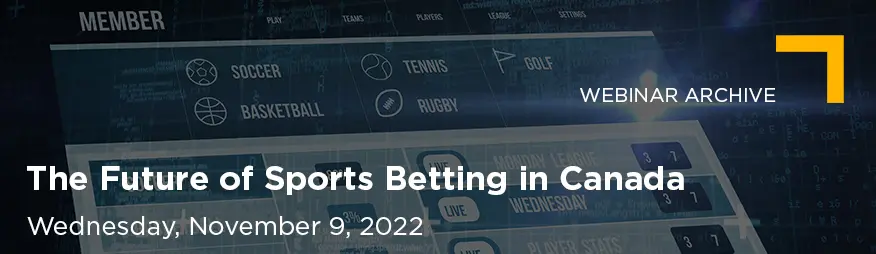 2022-11-09 The Future of Sports Betting in Canada_Website 876x254 Archive