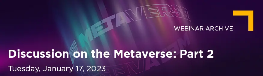 2023-01-17 Understanding the Metaverse Part 2_Website 876x254 Archive