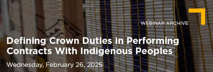 2025-02-26 Defining Crown Duties in Performing Contracts With Indigenous Peoples_Vuture Banner_Archive