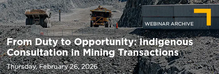 2026-02-26 Indigenous Consultation in Mining Transactions_Vuture Banner_Archive