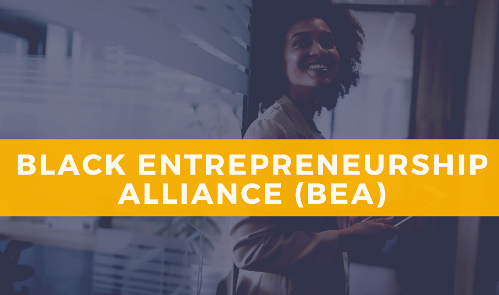 Black Entrepreneurship Alliance (BEA)