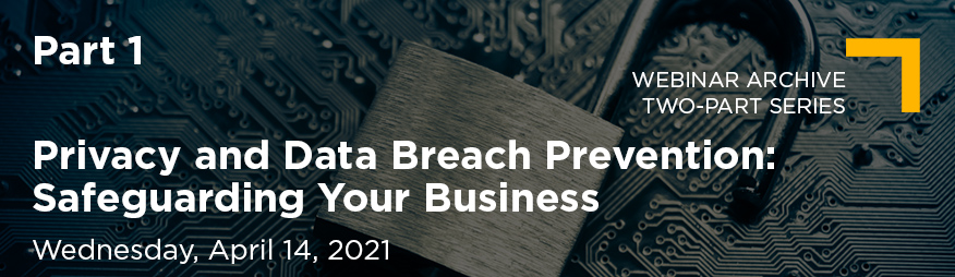 Apr 14 Privacy and Data Breach Prevention Part 1 Website 876x254 Archive