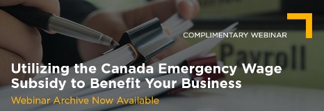 April 16 Utilizing the Canada Emergency Wage Subsidy to Benefit Your Business Webinar Archive