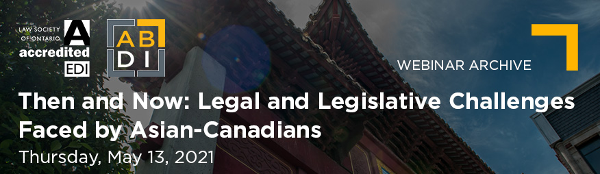 May 13 Legal and Legislative Challenges Faced by Asian-Canadians Website 876x254 Archive