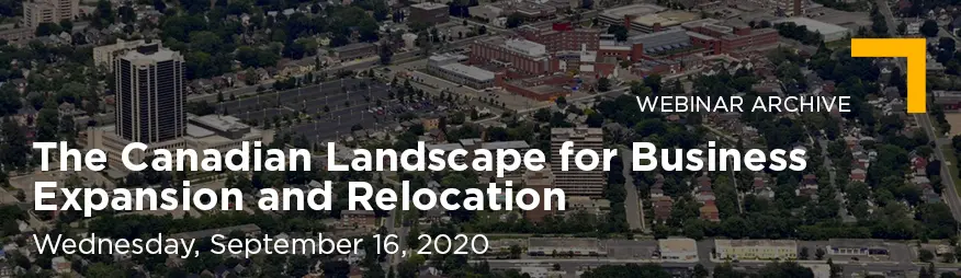 Sep 16 The Canadian Landscape for Business Expansion and Relocation Webinar 876x254 Archive